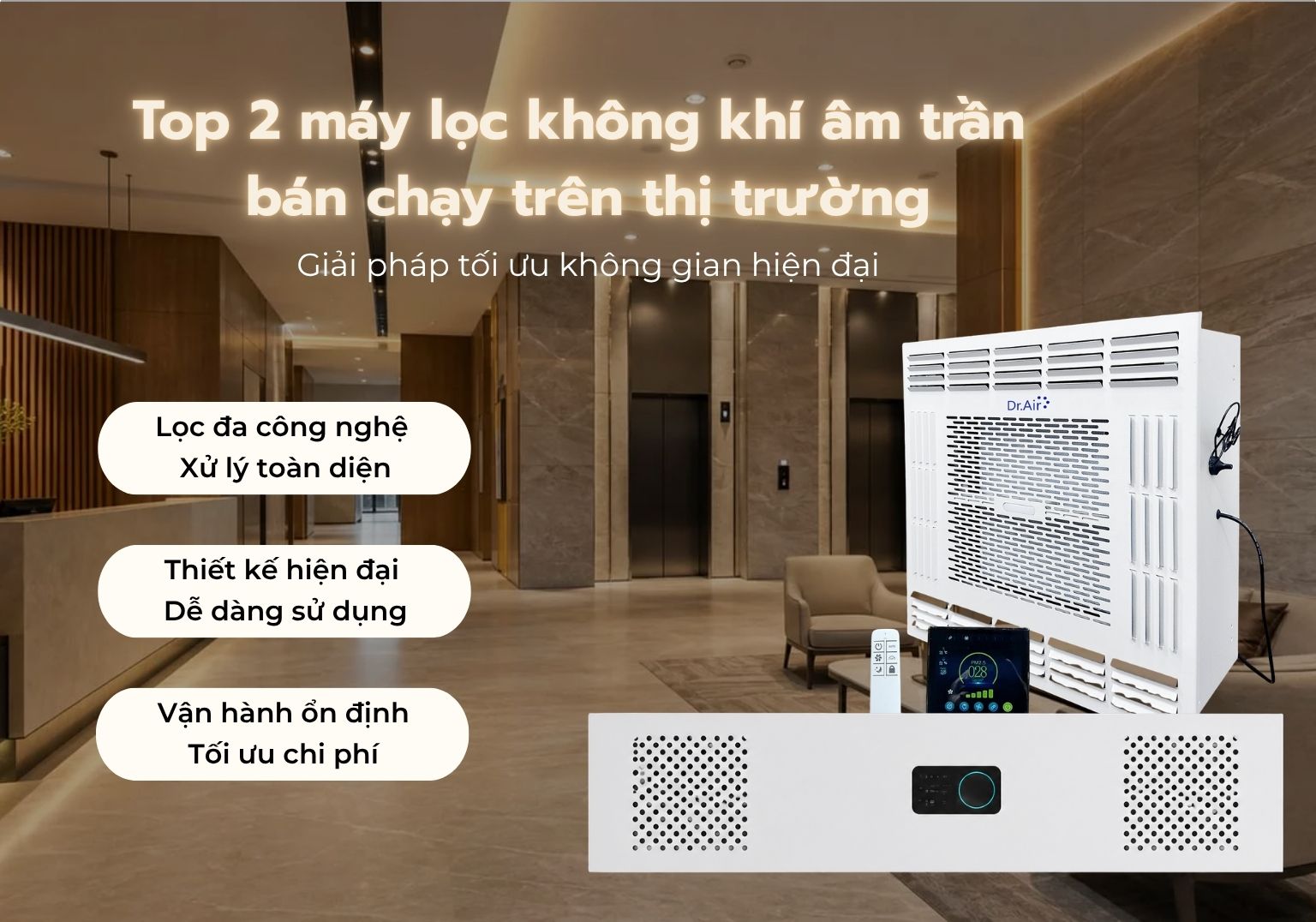 Top 2 máy lọc không khí âm trần bán chạy năm 2026: Giải pháp tối giản cho không gian hiện đại
