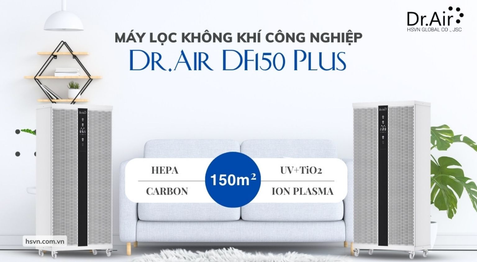 Dr.Air DF-150 Plus – Lựa chọn cho xưởng cần xử lý không khí lưu lượng lớn