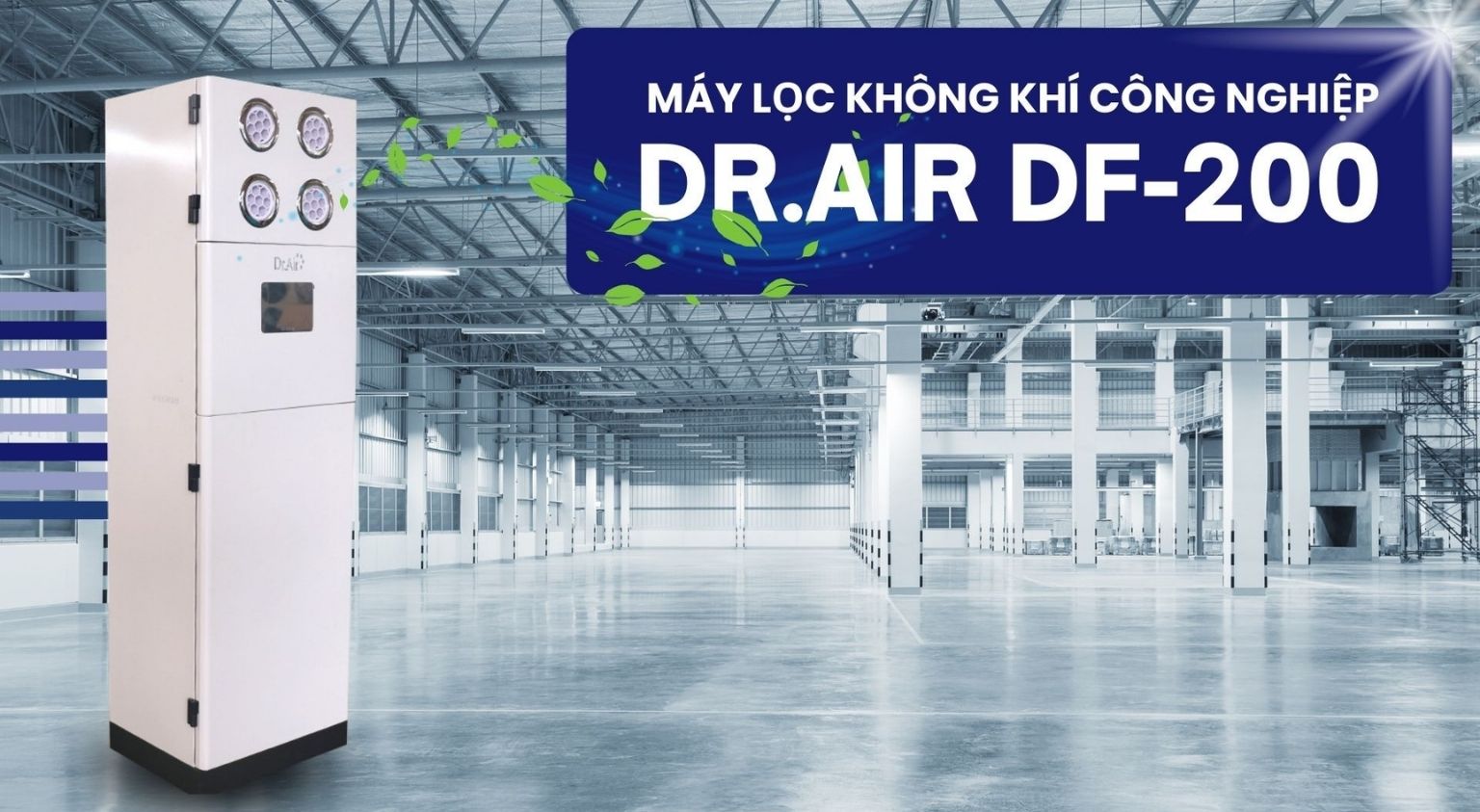 Top 3 máy lọc không khí công suất lớn dùng cho trường học đảm bảo môi trường giảng dạy trong lành 4 Dr.Air DF-200 – Lựa chọn cho không gian tập trung đông người
