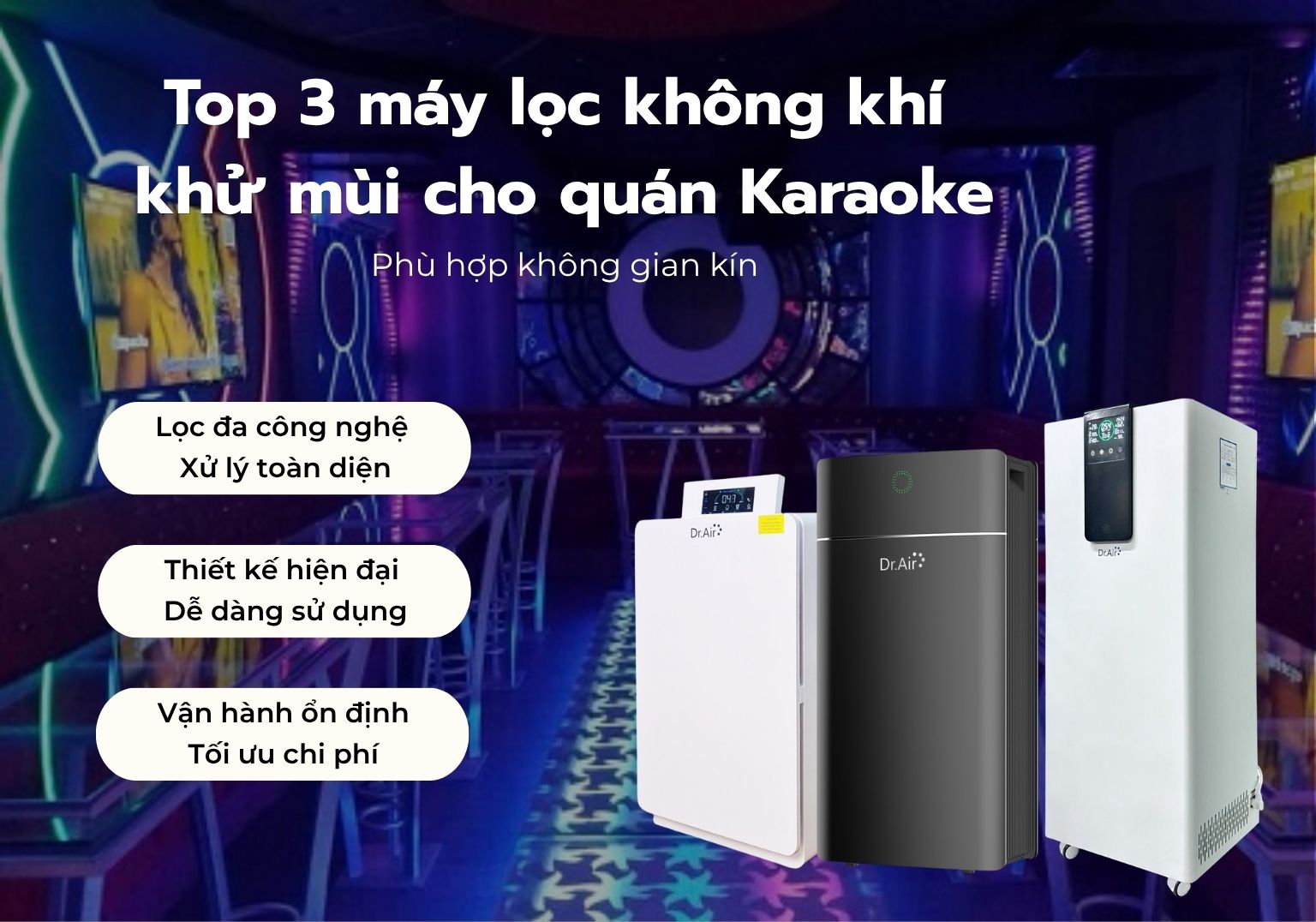 Top 3 máy lọc không khí khử mùi cho quán Karaoke bán chạy, phù hợp không gian kín